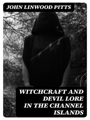 cover image of Witchcraft and Devil Lore in the Channel Islands